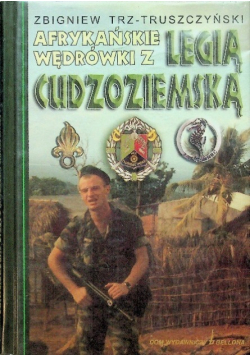 Amerykańskie wędrówki z Legią Cudzoziemską