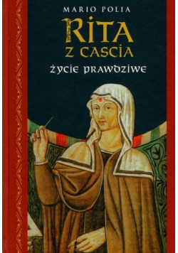 Rita z cascia życie prawdziwe