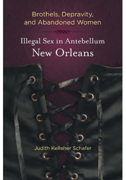 Brothels, Depravity, and Abandoned Women