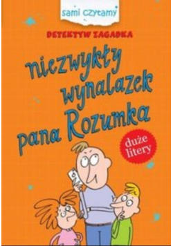 Detektyw Zagadka Niezwykły wynalazek pana Rozumka