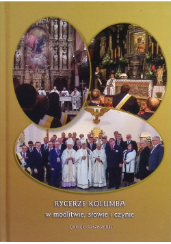 Rycerze Kolumba w modlitwie, słowie i czynie