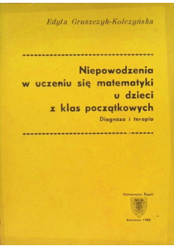 Niepowodzenia w uczeniu się matematyki u dzieci z klas początkowych