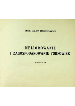 Meliorowanie I Zagospodarowanie Torfowisk 1949 r.