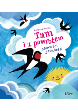 Tam i z powrotem Opowieści jaskółek
