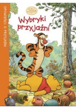 Kubusiowe opowieści o przyjaźni Wybryki przyjaźni