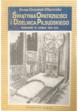 Świątynia Opatrzności i Dzielnica Piłsudskiego konkursy w latach 1929-1939