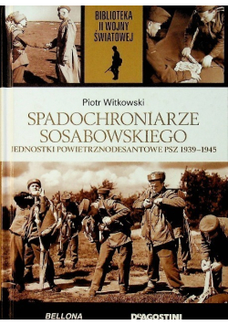Biblioteka II Wojny Światowej Tom 36 Spadochroniarze Sosabowskiego