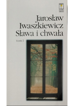 Sława i chwała Tom I