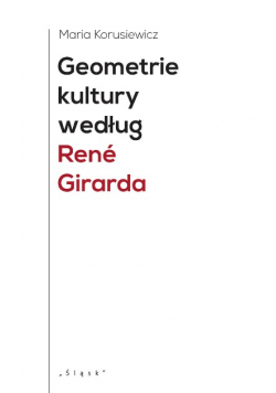 Geometrie kultury według Rene Girarda