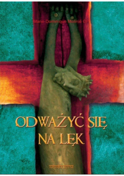 Odważyć się na lęk