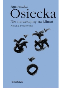 Nie narzekajmy na klimat