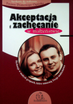 Akceptacja i zachęcanie w małżeństwie