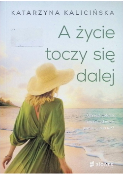 A życie toczy się dalej