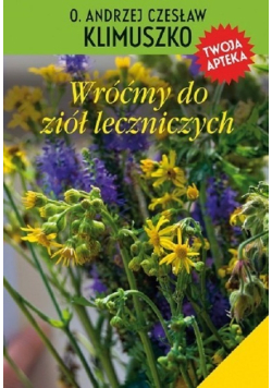 Wróćmy do ziół leczniczych