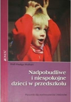 Nadpobudliwe i niespokojne dzieci w przedszkolu