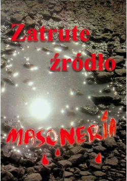Zatrute źródło Masoneria