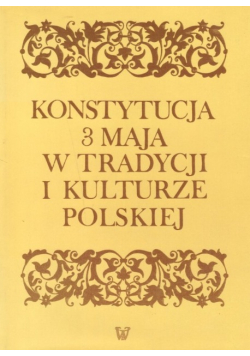 Konstytucja 3 Maja w tradycji i kulturze polskiej