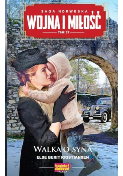 Wojna i Miłość Tom 37 Walka o syna