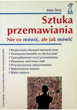 Sztuka przemawiania nie co mówić  ale jak mówić
