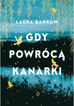 Gdy powrócą kanarki