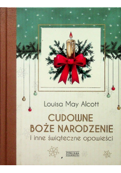 Cudowne Boże Narodzenie i inne świąteczne opowieści
