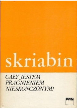Cały jestem pragnieniem nieskończonym