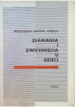 Złamania i zwichnięcia u dzieci