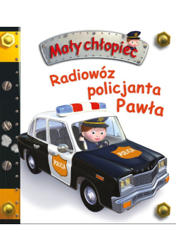 Radiowóz policyjny Pawła. Mały chłopiec