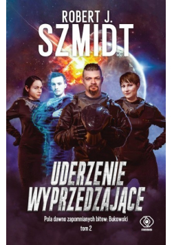 Pola dawno zapomnianych bitew Tom 2 Uderzenie wyprzedzające