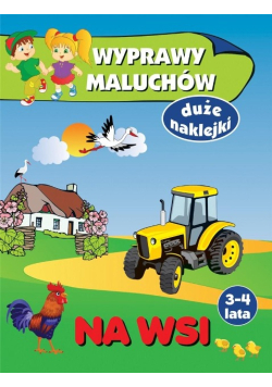 Wyprawy maluchów. Na wsi