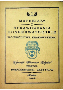 Materiały i sprawozdania konserwatorskie województwa Krakowskiego