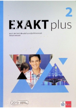 Exakt plus 2 Zeszyt ćwiczeń Język niemiecki dla szkół ponadpodstawowych