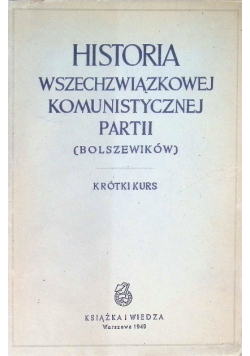 Historia wszechzwiązkowej komunistycznej partii ( Bolszewików ) Krótki kurs 1949 r.