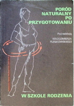 Poród naturalny po przygotowaniu
