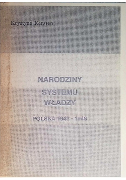 Narodziny systemu władzy  Polska 1943-1948