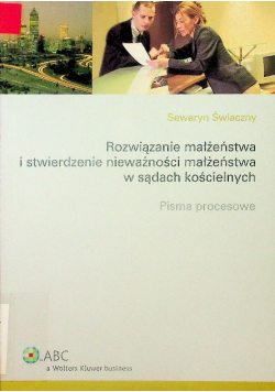 Rozwiązanie małżeństwa i stwierdzenie nieważności małżeństwa w sądach kościelnych