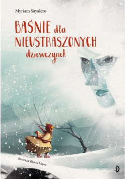 Baśnie dla nieustraszonych dziewczynek