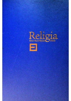 Religia Encyklopedia PWN Tom 1