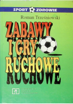Zabawy i gry ruchowe