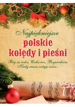 Najpiękniejsze polskie kolędy i pieśni