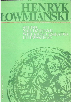 Studia nad dziejami Wielkiego Księstwa Litewskiego