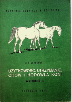 Użytkowość utrzymanie chów i hodowla koni