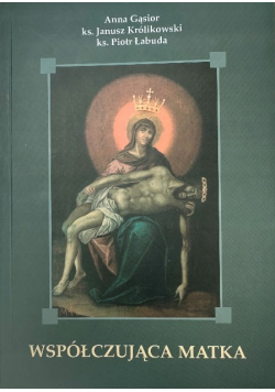 Z historii sanktuarium Matki Bożej Bolesnej w Czarnym Potoku