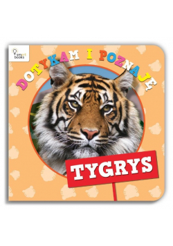 Dotykam i Poznaję. Tygrys