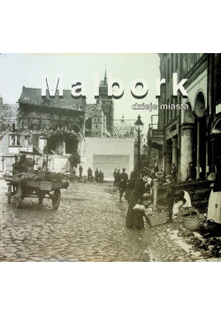 Malbork dzieje miasta