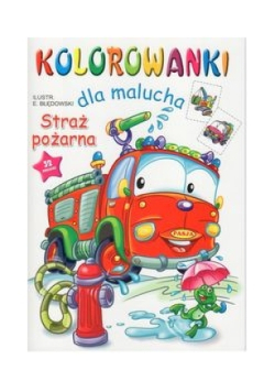 Kolorowanki dla malucha - Straż pożarna
