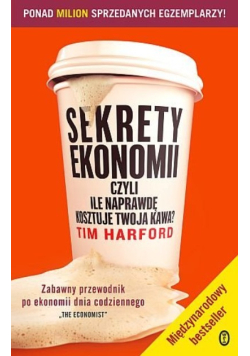 Sekrety ekonomii czyli ile naprawdę kosztuje twoja kawa?