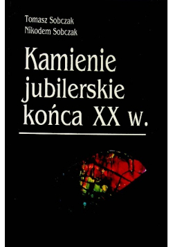 Kamienie jubilerskie konca XX w