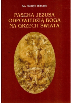 Pascha Jezusa odpowiedzią Boga na grzech świata