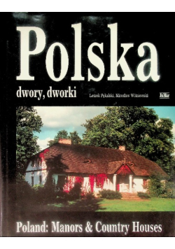 Polska: dwory, dworki